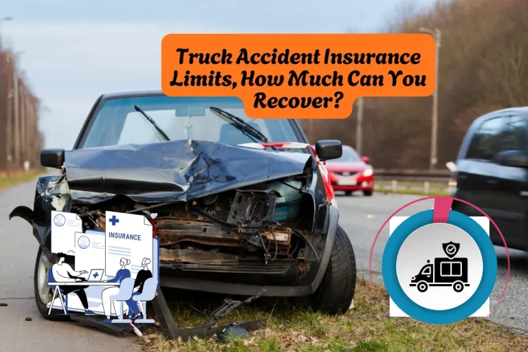 Truck Accident Insurance Limits, How Much Can You Recover