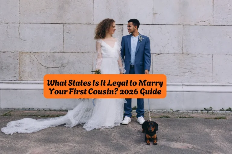 What States Is It Legal to Marry Your First Cousin? 2026 Guide