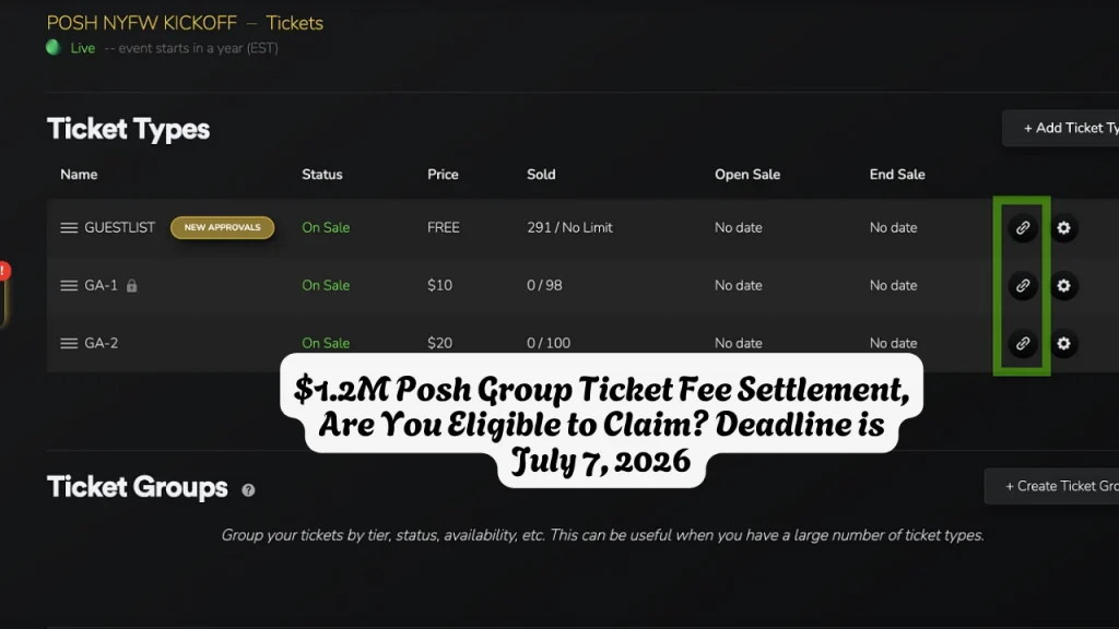 $1.2M Posh Group Ticket Fee Settlement, Are You Eligible to Claim? Deadline is July 7, 2026 1 $1.2M Posh Group Ticket Fee Settlement, Are You Eligible to Claim Deadline is July 7, 2026