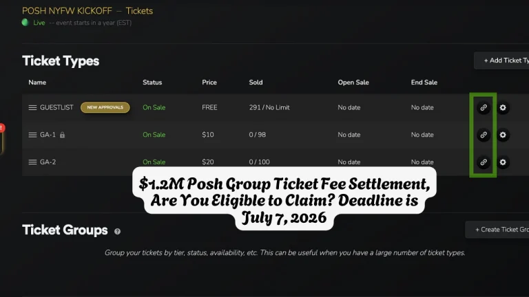 $1.2M Posh Group Ticket Fee Settlement, Are You Eligible to Claim Deadline is July 7, 2026