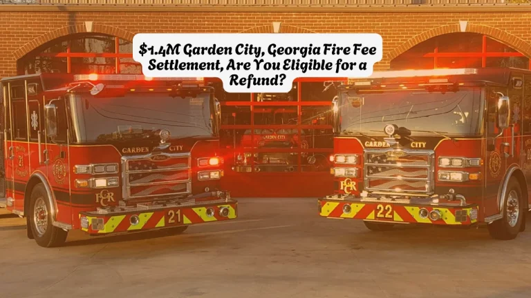 $1.4M Garden City, Georgia Fire Fee Settlement, Are You Eligible for a Refund