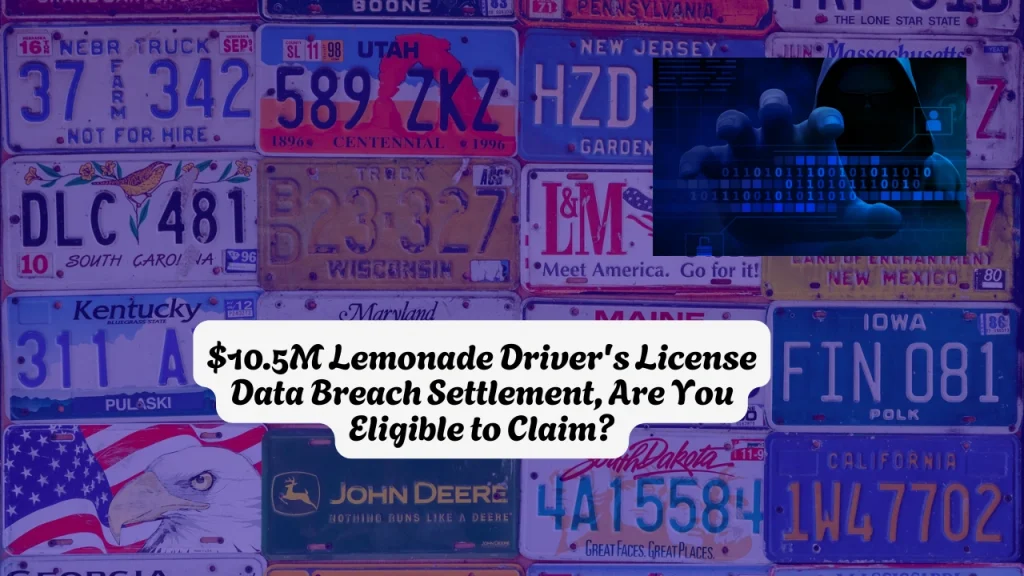 $10.5M Lemonade Driver's License Data Breach Settlement, Are You Eligible to Claim?