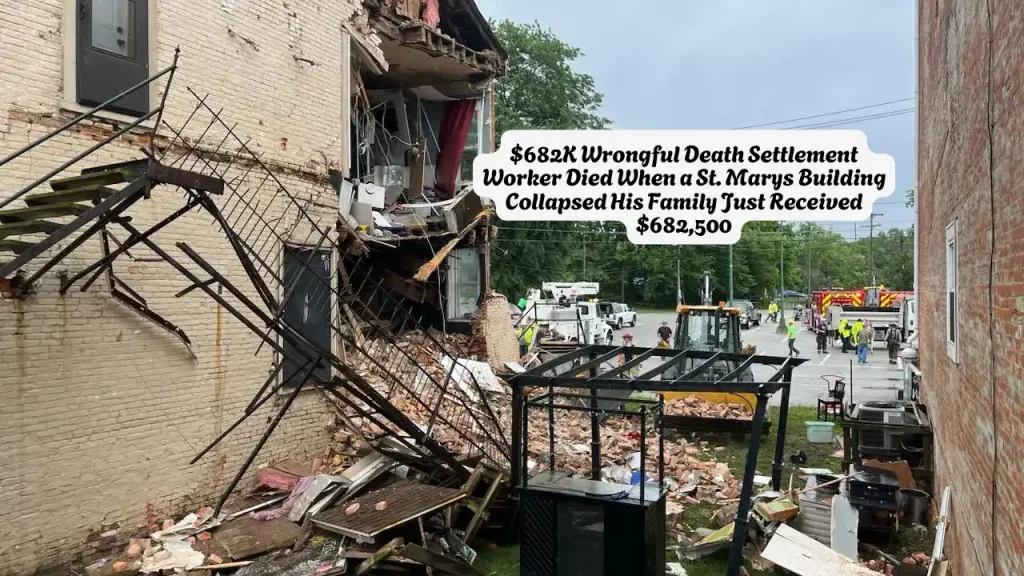 $682K Wrongful Death Settlement Worker Died When a St. Marys Building Collapsed His Family Just Received $682,500