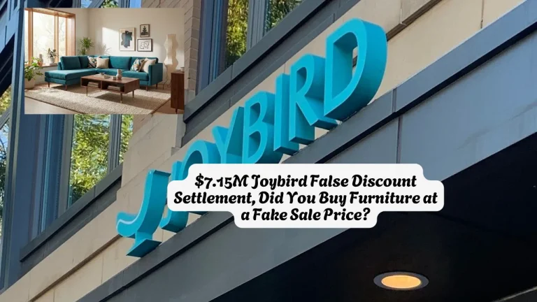 $7.15M Joybird False Discount Settlement, Did You Buy Furniture at a Fake Sale Price