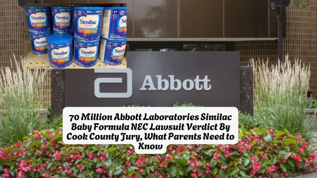 70 Million Abbott Laboratories Similac Baby Formula NEC Lawsuit Verdict By Cook County Jury, What Parents Need to Know