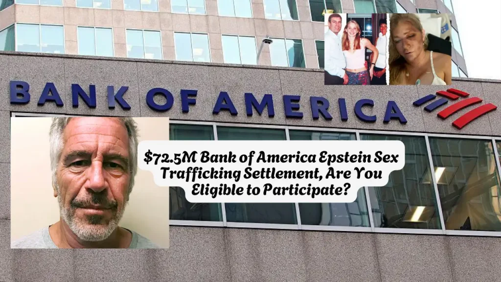 $72.5M Bank of America Epstein Sex Trafficking Settlement, Are You Eligible to Participate