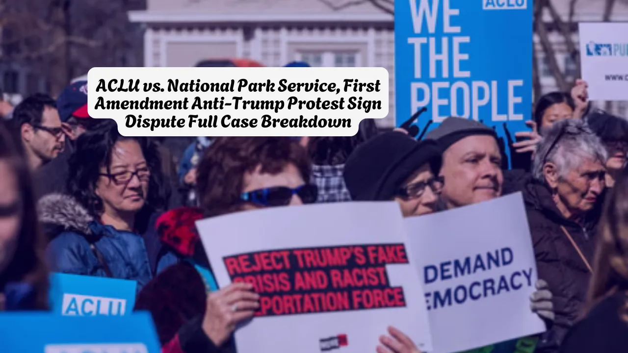 ACLU Vs. National Park Service The First Amendment Protest Lawsuit
