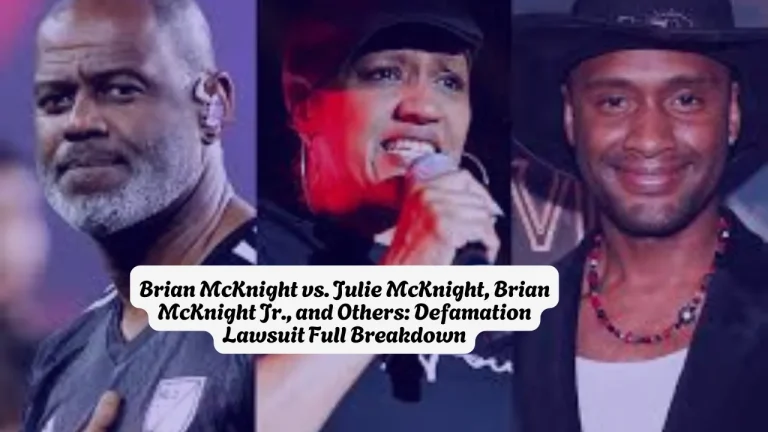 Brian McKnight vs. Julie McKnight, Brian McKnight Jr., and Others, Defamation Lawsuit Full Breakdown