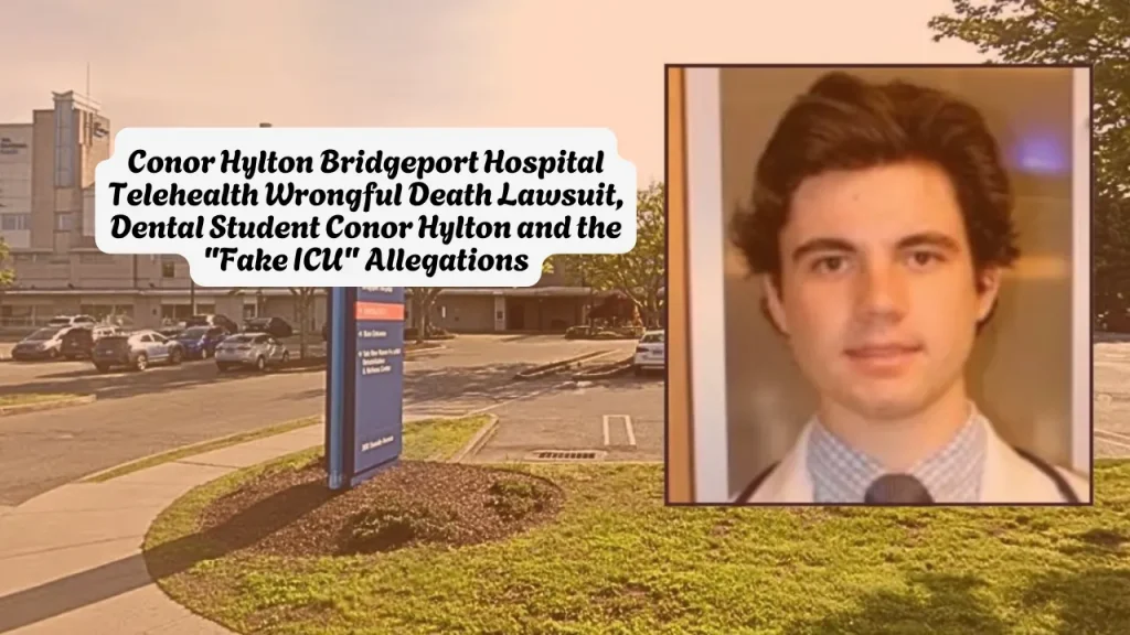 Conor Hylton Bridgeport Hospital Telehealth Wrongful Death Lawsuit, Dental Student Conor Hylton and the "Fake ICU" Allegations 1 ATM Surcharge Class Action Settlement 2026 Updates and Claim Status