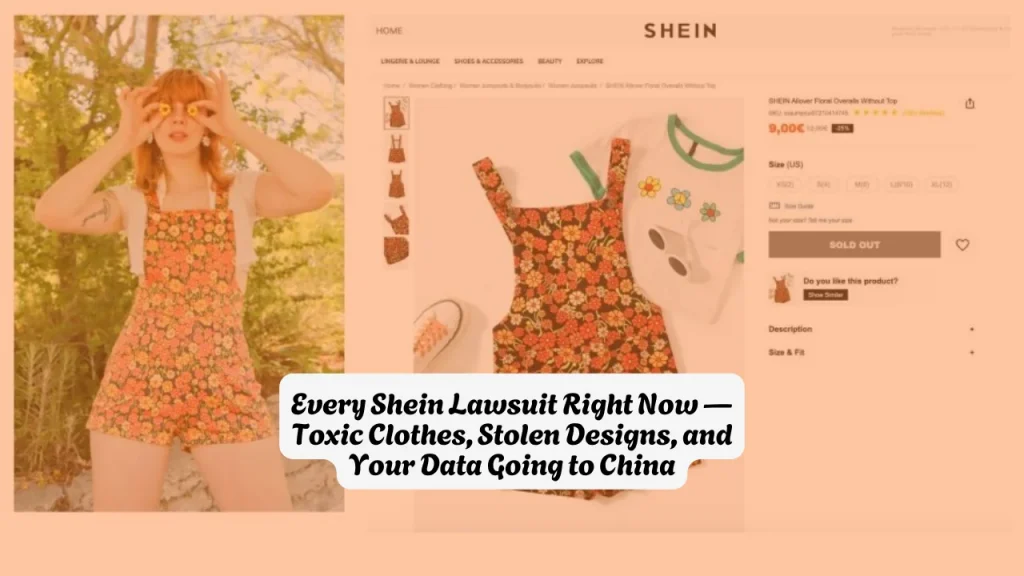 Every Shein Lawsuit Right Now — Toxic Clothes, Stolen Designs, and Your Data Going to China