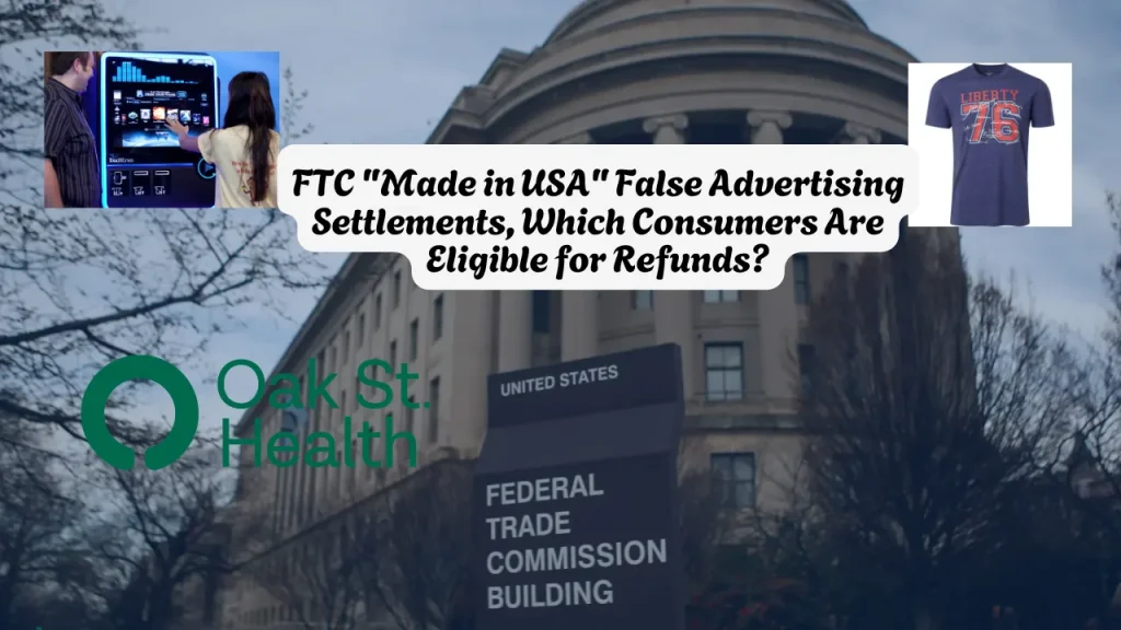 FTC Made in USA False Advertising Settlements Which Consumers Are Eligible for Refunds