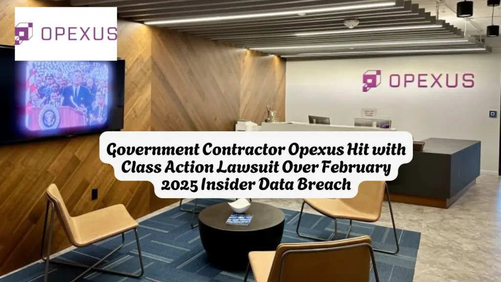 Government Contractor Opexus Hit with Class Action Lawsuit Over February 2025 Insider Data Breach