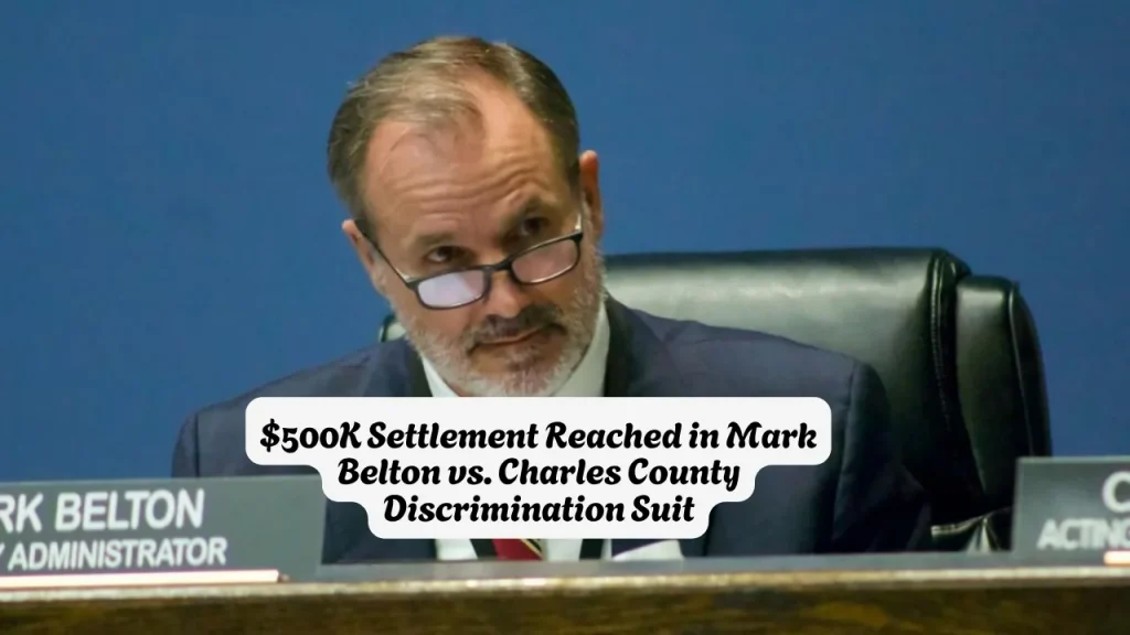Half-Million Dollar Settlement Reached in Mark Belton vs. Charles County Discrimination Suit
