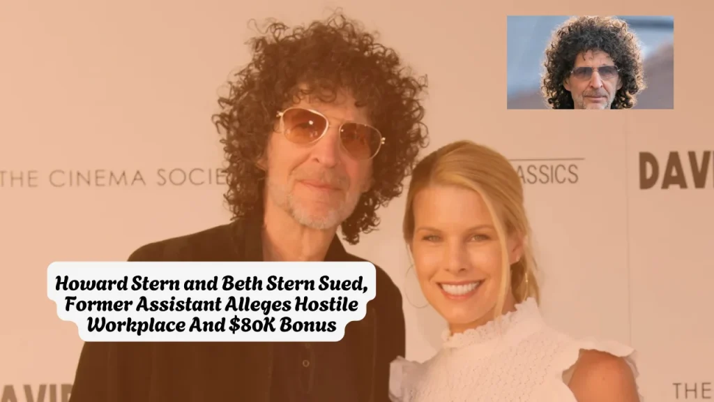 Howard Stern and Beth Stern Sued, Former Assistant Alleges Hostile Workplace And $80K Bonus 1 Howard Stern and Beth Stern Sued, Former Assistant Alleges Hostile Workplace And $80K Bonus