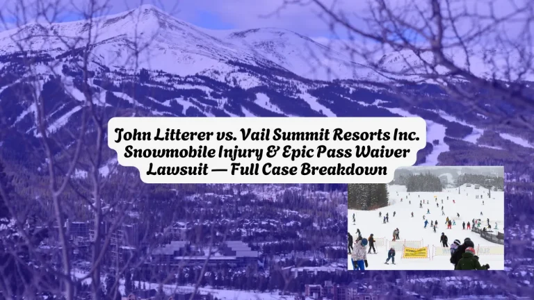 John Litterer vs. Vail Summit Resorts Inc. Snowmobile Injury & Epic Pass Waiver Lawsuit Full Case Breakdown