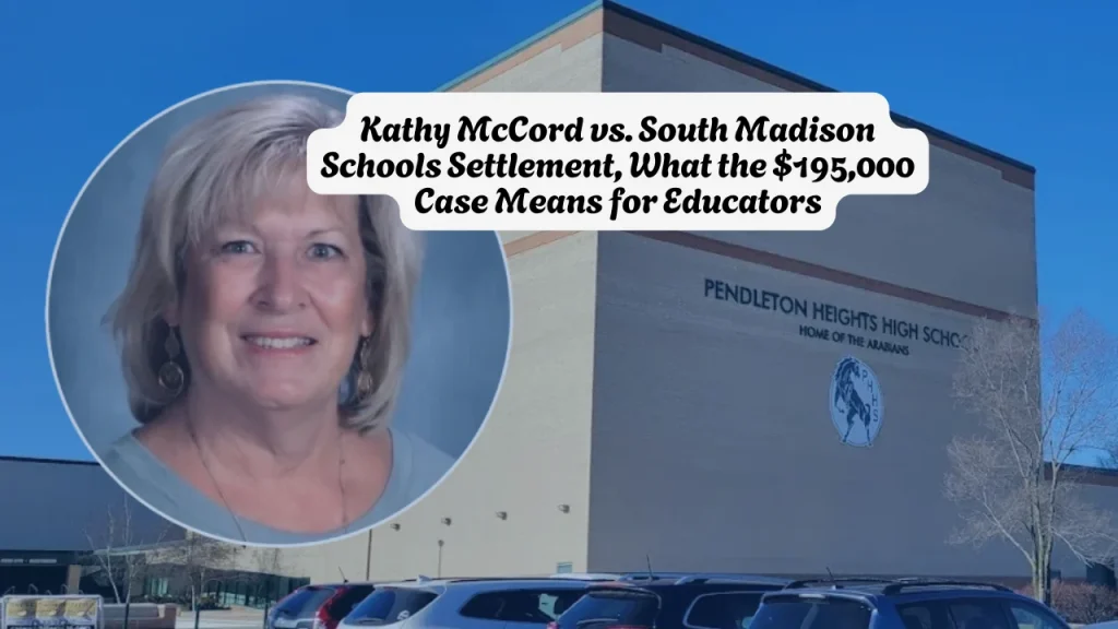 Kathy McCord vs. South Madison Schools Settlement, What the $195,000 Case Means for Educators