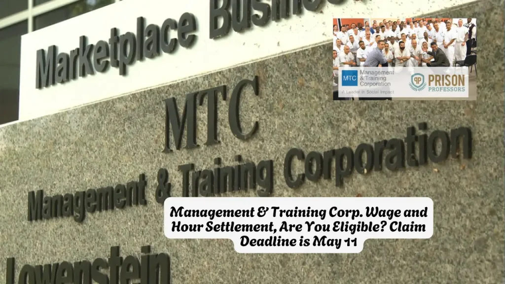 Management & Training Corp. Wage and Hour Settlement, Are You Eligible Claim Deadline is May 11