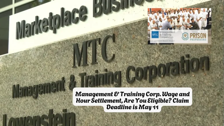 Management & Training Corp. Wage and Hour Settlement, Are You Eligible Claim Deadline is May 11
