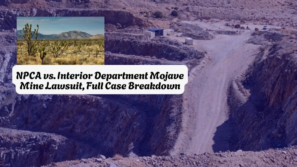 NPCA vs. Interior Department Mojave Mine Lawsuit, Full Case Breakdown