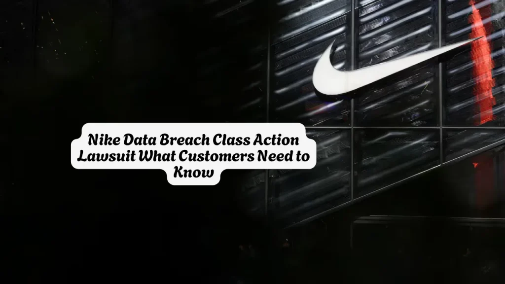 Nike Data Breach Class Action Lawsuit What Customers Need to Know 1 Nike Data Breach Class Action Lawsuit What Customers Need to Know
