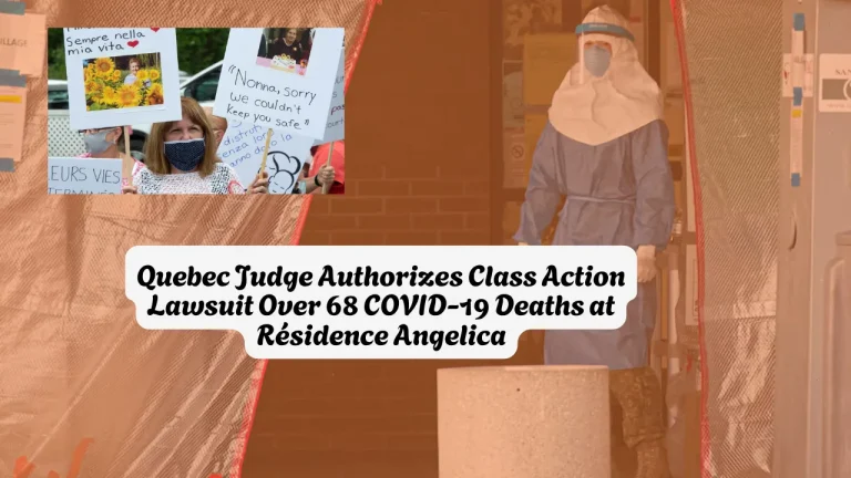 Quebec Judge Authorizes Class Action Lawsuit Over 68 COVID-19 Deaths at Résidence Angelica