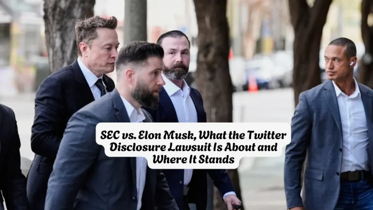 SEC vs. Elon Musk, What the Twitter Disclosure Lawsuit Is About and Where It Stands