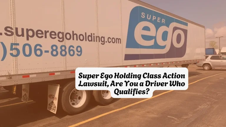 Super Ego Holding Class Action Lawsuit, Are You a Driver Who Qualifies