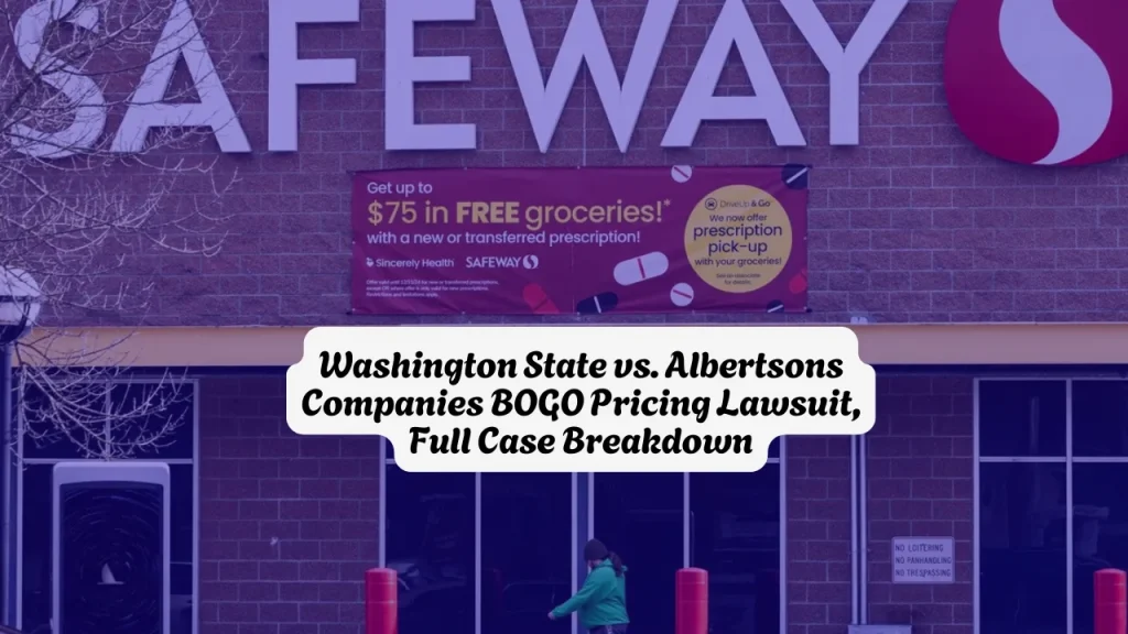 Washington State vs. Albertsons Companies BOGO Pricing Lawsuit: Full Case Breakdown