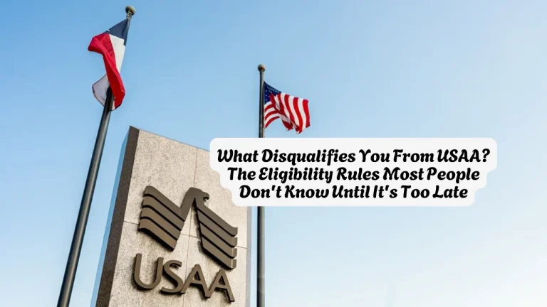 What Disqualifies You From USAA? The Eligibility Rules Most People Don't Know Until It's Too Late