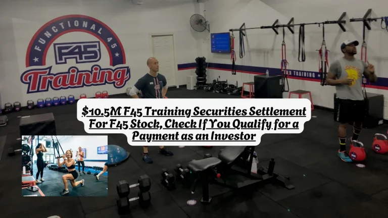 $10.5M F45 Training Securities Settlement For F45 Stock, Check If You Qualify for a Payment as an Investor