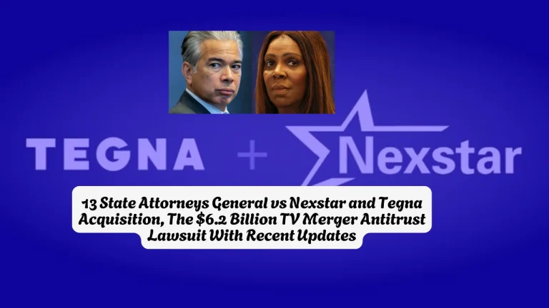 13 State Attorneys General vs Nexstar and Tegna Acquisition, The $6.2 Billion TV Merger Antitrust Lawsuit With Recent Updates