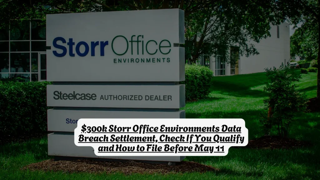 $300k Storr Office Environments Data Breach Settlement, Check If You Qualify and How to File Before May 11
