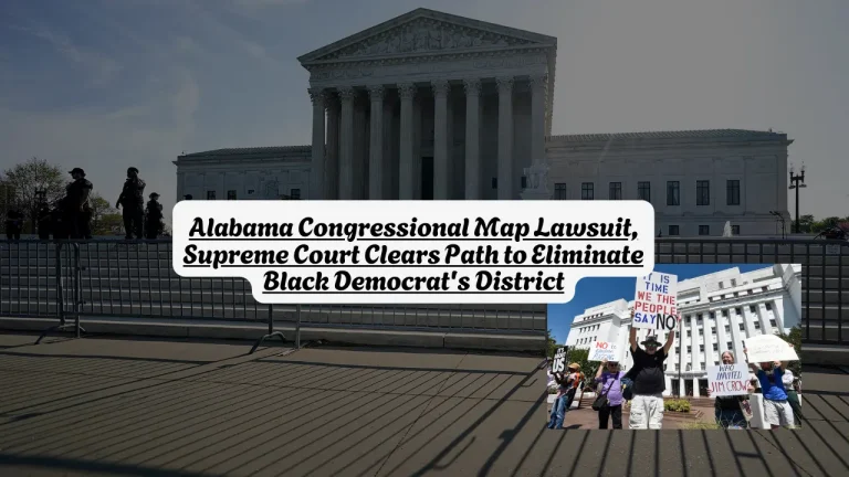 Alabama Congressional Map Lawsuit, Supreme Court Clears Path to Eliminate Black Democrat's District