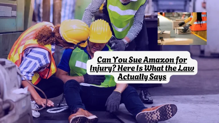Can You Sue Amazon for Injury? Here Is What the Law Actually Says