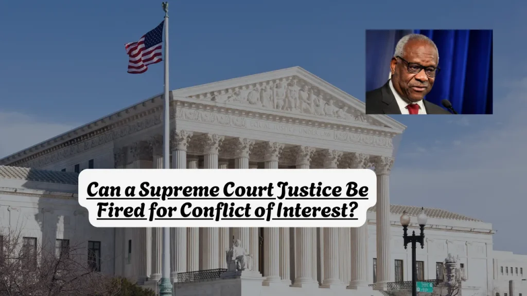 Can a Supreme Court Justice Be Fired for Conflict of Interest?
