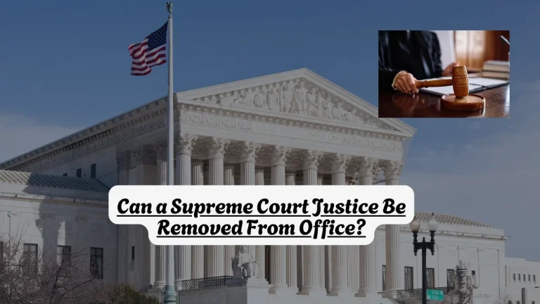 Can a Supreme Court Justice Be Removed From Office