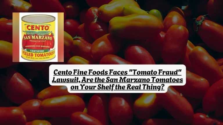 Cento Fine Foods Faces "Tomato Fraud" Lawsuit, Are the San Marzano Tomatoes on Your Shelf the Real Thing?