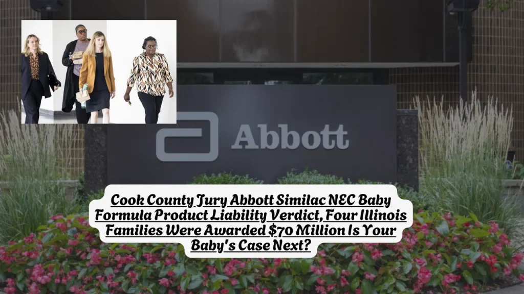 Cook County Jury Abbott Similac NEC Baby Formula Product Liability Verdict, Four Illinois Families Were Awarded $70 Million Is Your Baby's Case Next?