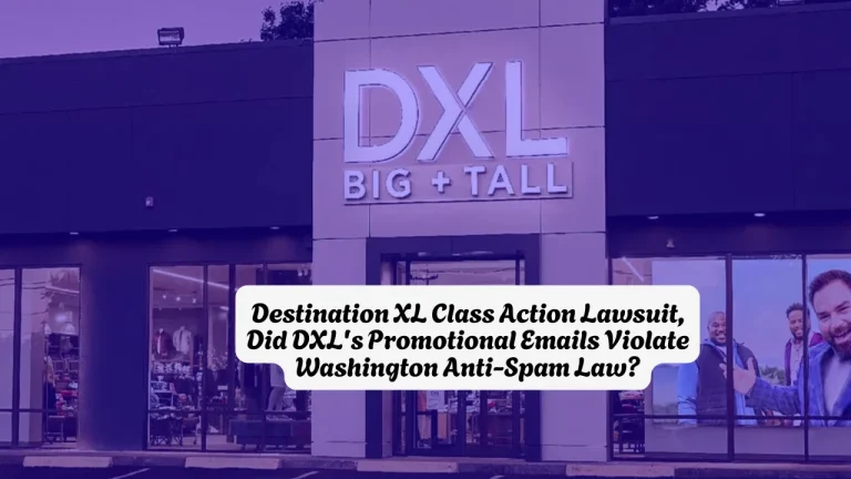 Destination XL Class Action Lawsuit, Did DXL's Promotional Emails Violate Washington Anti-Spam Law?