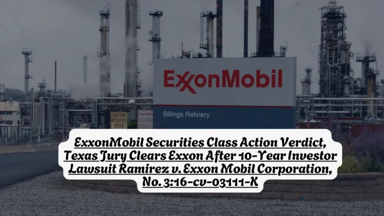 ExxonMobil Securities Class Action Verdict, Texas Jury Clears Exxon After 10-Year Investor Lawsuit Ramirez v. Exxon Mobil Corporation, No. 3:16-cv-03111-K