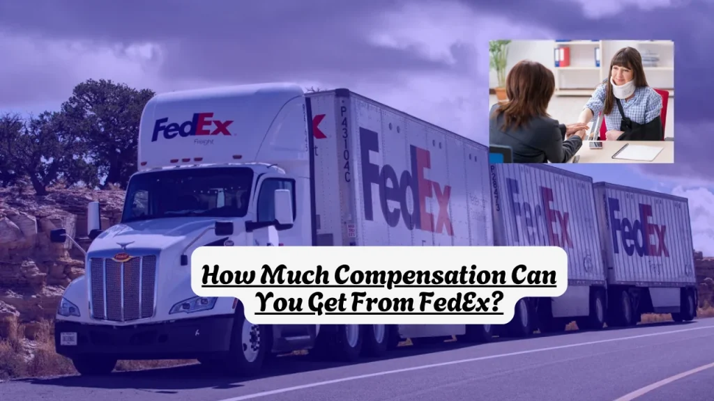 How Much Compensation Can You Get From FedEx?