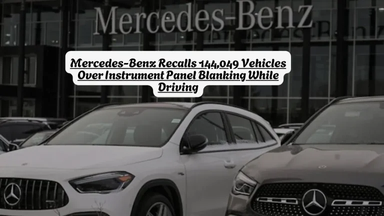 Mercedes-Benz Recalls 144,049 Vehicles Over Instrument Panel Blanking While Driving