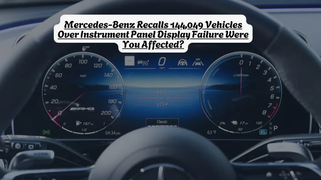 Mercedes-Benz Recalls 144,049 Vehicles Over Instrument Panel Display Failure Were You Affected? 1 Mercedes-Benz Recalls 144,049 Vehicles Over Instrument Panel Display Failure Were You Affected?