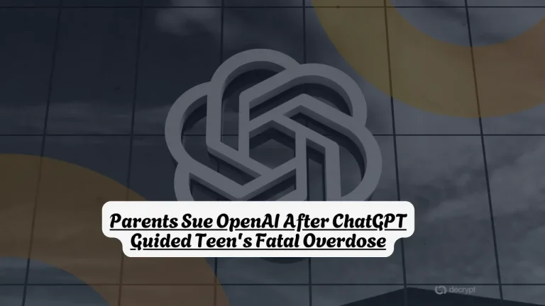Parents Sue OpenAI After ChatGPT Guided Teen's Fatal Overdose
