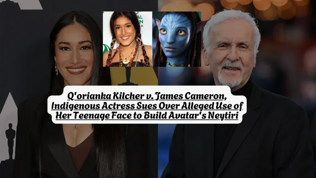 Q'orianka Kilcher v. James Cameron, Indigenous Actress Sues Over Alleged Use of Her Teenage Face to Build Avatar's Neytiri