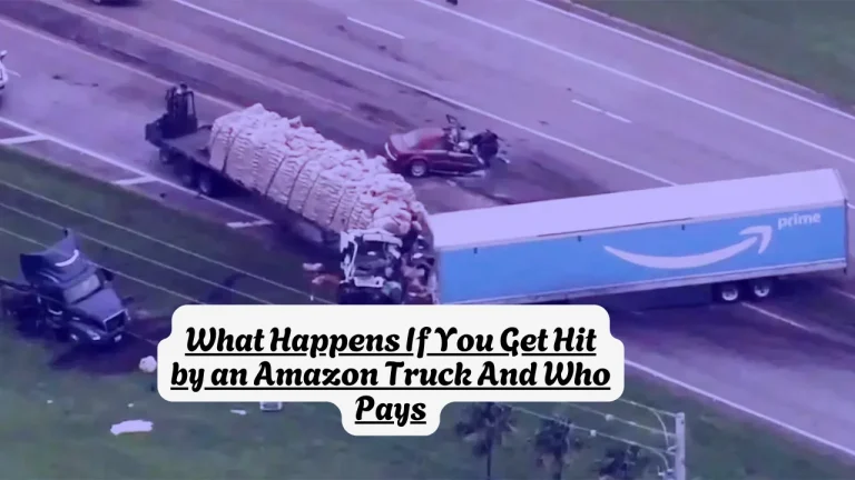 What Happens If You Get Hit by an Amazon Truck And Who Pays