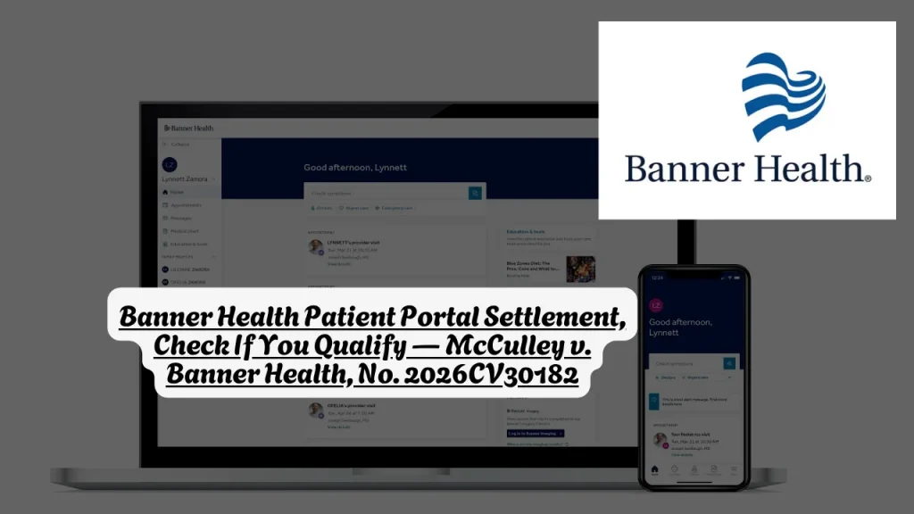 Banner Health Patient Portal Settlement, Check If You Qualify — McCulley v. Banner Health, No. 2026CV30182