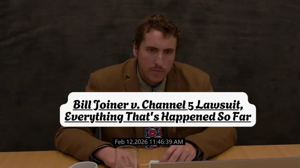 Bill Joiner v. Channel 5 Lawsuit, Everything That's Happened So Far