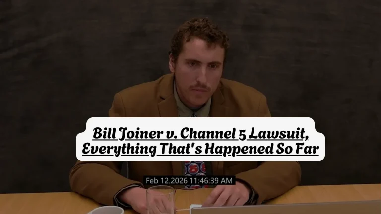Bill Joiner v. Channel 5 Lawsuit, Everything That's Happened So Far