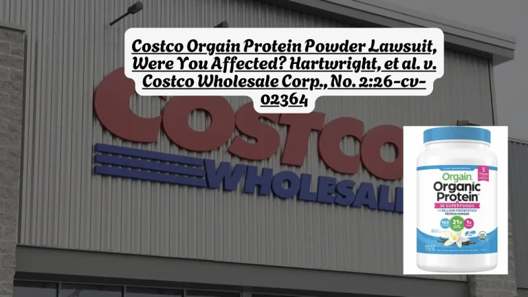 Costco Orgain Protein Powder Lawsuit, Were You Affected? Hartwright, et al. v. Costco Wholesale Corp., No. 2:26-cv-02364